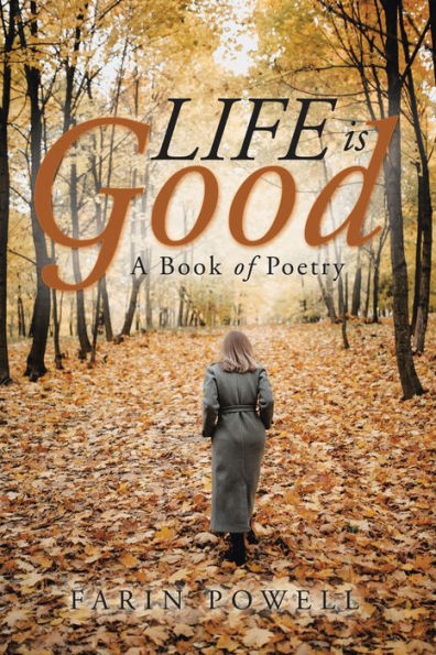 Life Is Good: A Book of Poetry