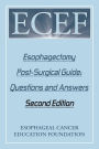 Esophagectomy Post-Surgical Guide: Questions and Answers: Second Edition