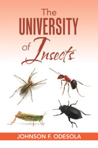 Title: The University of Insects, Author: Johnson F. Odesola