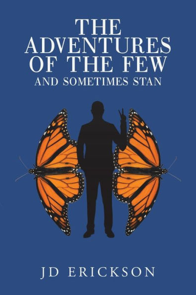 the Adventures of Few and Sometimes Stan