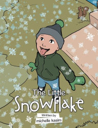 Title: The Little Snowflake, Author: Michelle Kasim