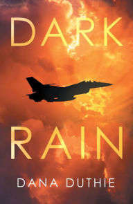 Title: Dark Rain, Author: Dana Duthie