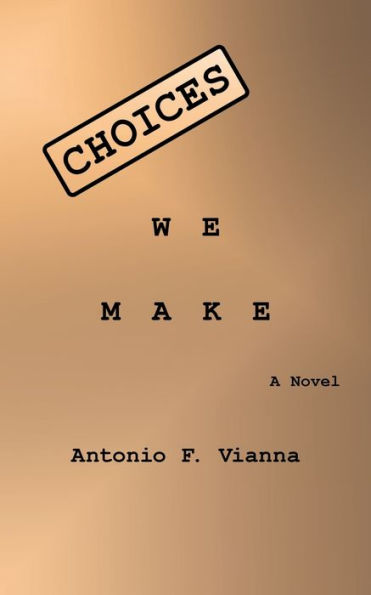 Choices We Make: A Novel