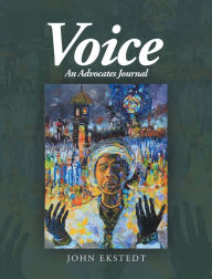 Title: Voice: An Advocates Journal, Author: John Ekstedt