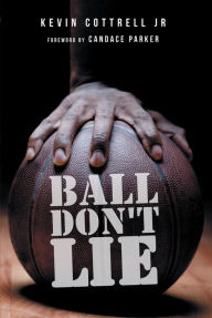 Title: Ball Don't Lie, Author: Kevin Cottrell Jr