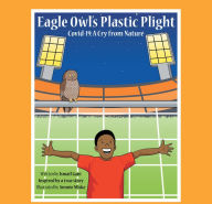 Title: Eagle Owl's Plastic Plight: Covid-19, a Cry from Nature, Author: Ismail Gani
