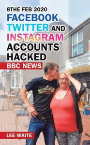 Title: 8The Feb 2020 Facebook Twitter and Instagram Accounts Hacked Bbc News, Author: Lee Waite