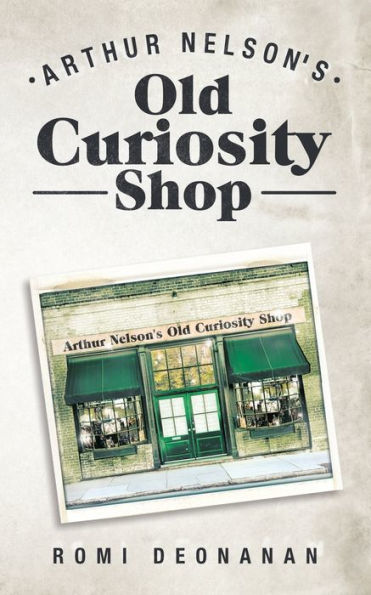 Arthur Nelson's Old Curiosity Shop