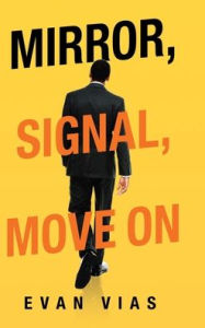 Title: Mirror, Signal, Move On, Author: Evan Vias