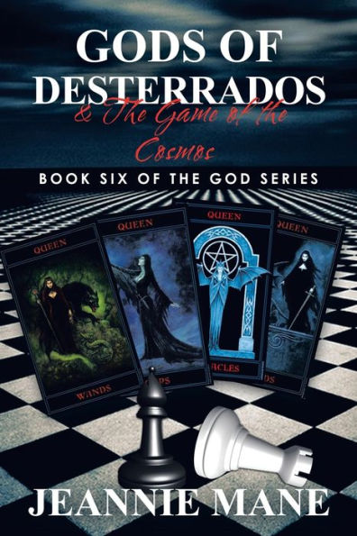 Gods of Desterrados: & the Game Cosmos
