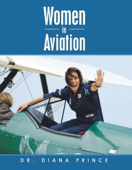 Title: Women in Aviation, Author: Dr. Diana Prince