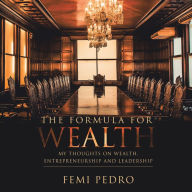 Title: The Formula for Wealth, Author: Femi Pedro