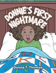 Title: Donnie's First Nightmare, Author: Donna T. Thomas