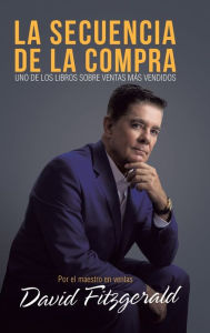 Title: La Secuencia De La Compra: The Buying Curve, Author: David Fitzgerald