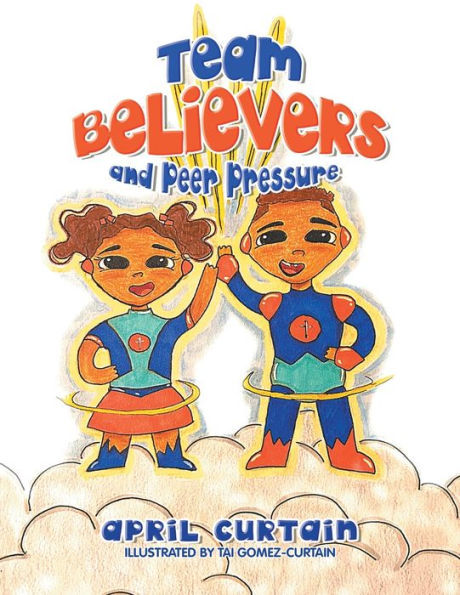 Team Believers: And Peer Pressure