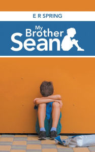 Title: My Brother Sean, Author: E R Spring