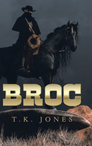 Title: Broc, Author: T K Jones