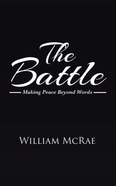 The Battle: Making Peace Beyond Words