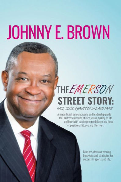 The Emerson Street Story: Race, Class, Quality of Life and Faith: Business, Money, Politics, School, More