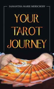 Title: Your Tarot Journey, Author: Samantha Marie Merschoff