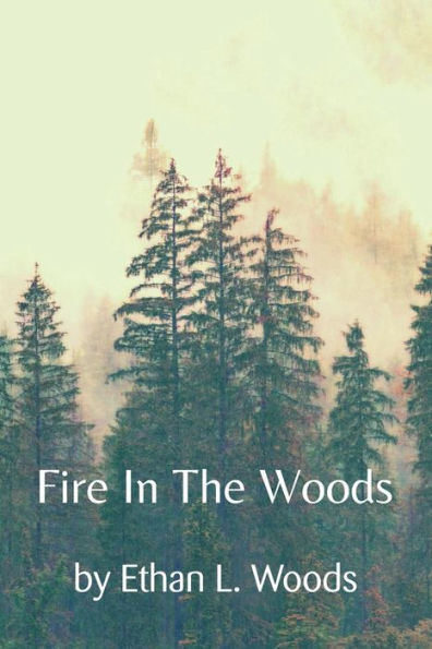 Fire the Woods