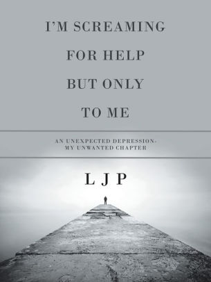 I'm Screaming for Help but Only to Me: An Unexpected Depression- My ...