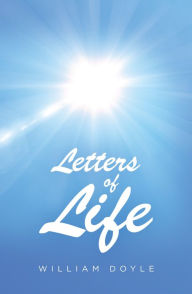 Title: Letters of Life, Author: William Doyle