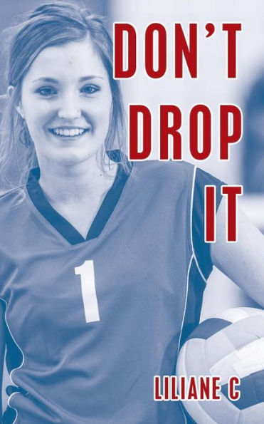Don't Drop It: A Novel