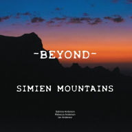 Title: - Beyond -: Simien Mountains, Author: Sabrina Anderson