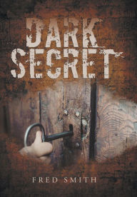 Title: Dark Secret, Author: Fred Smith