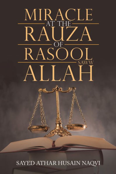 Miracle at the Rauza of Rasool Allah Saww