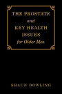 The Prostate and Key Health Issues for Older Men