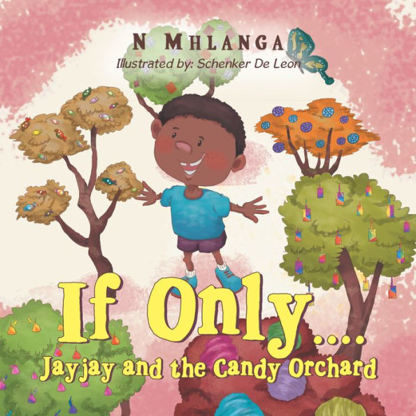 If Only..: Jayjay and the Candy Orchard