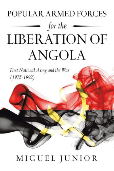 Popular Armed Forces for the Liberation of Angola: First National Army and War (1975-1992)
