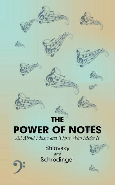 The Power of Notes: All About Music and Those Who Make It
