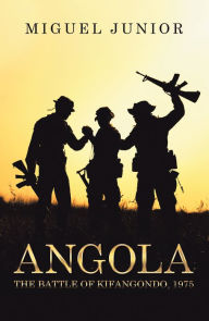 Title: Angola: The Battle of Kifangondo, 1975, Author: Miguel Junior