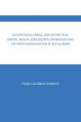 Occupational Stress, Job Satisfaction, Mental Health, Adolescents, Depression and the Professionalisation of Social Work