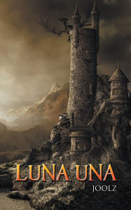 Title: Luna Una, Author: Joolz