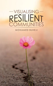 Title: Visualising Resilient Communities, Author: Mohamed Buheji