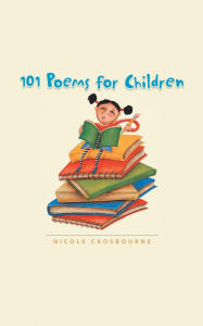 Title: 101 Poems for Children, Author: Nicole Crosbourne