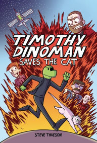 Title: Timothy Dinoman Saves the Cat: Book 1, Author: Steve Thueson