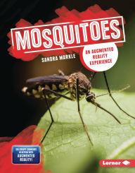 Title: Mosquitoes: An Augmented Reality Experience, Author: Sandra Markle