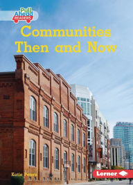 Title: Communities Then and Now, Author: Katie Peters