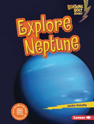 Title: Explore Neptune, Author: Jackie Golusky