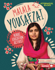 Title: Malala Yousafzai: Heroic Education Activist, Author: Heather E. Schwartz