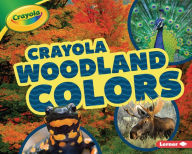 Title: Crayola ® Woodland Colors, Author: Lisa Bullard