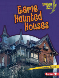 Title: Eerie Haunted Houses, Author: Candice Ransom