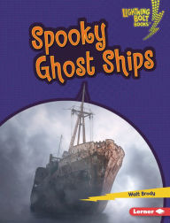 Title: Spooky Ghost Ships, Author: Walt Brody