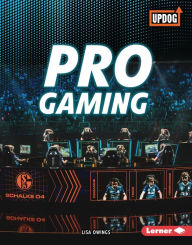 Title: Pro Gaming, Author: Lisa Owings