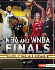 Title: NBA and WNBA Finals: Basketball's Biggest Playoffs, Author: Matt Scheff